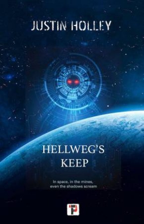 Hellweg's Keep by JUSTIN HOLLEY