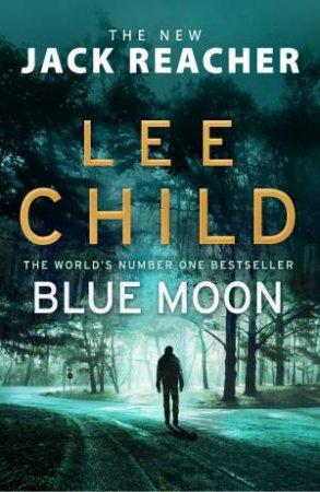 Blue Moon by Lee Child