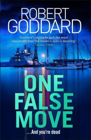 One False Move by Robert Goddard