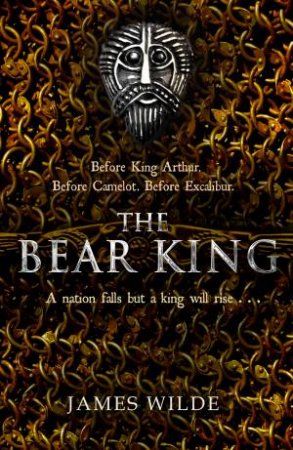 The Bear King by James Wilde