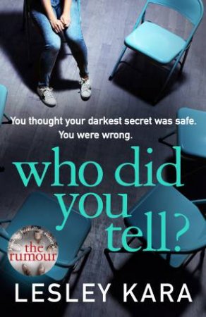 Who Did You Tell? by Lesley Kara