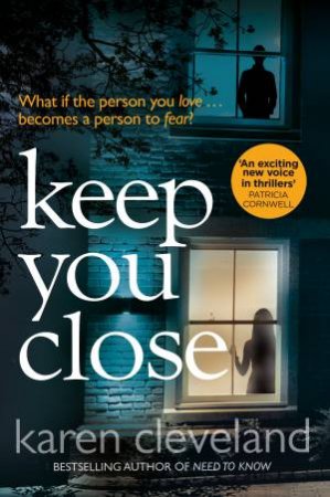 Keep You Close by Karen Cleveland