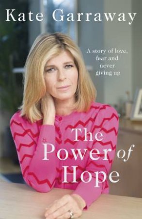 The Power Of Hope by Kate Garraway