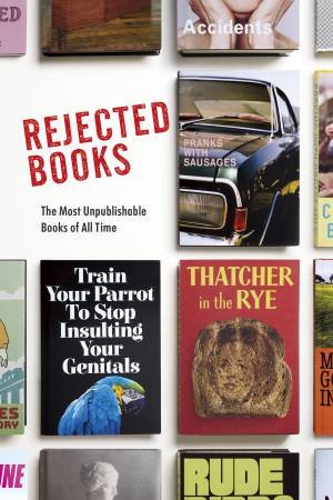 Rejected Books by Graham Johnson & Rob Hibbert