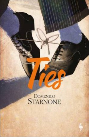 Ties by Domenico Starnone