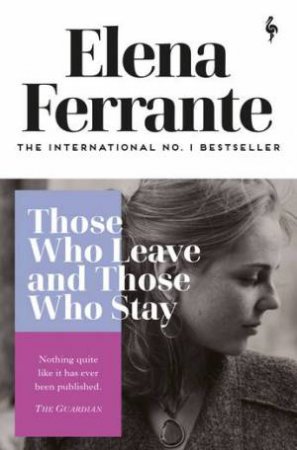 Those Who Leave And Those Who Stay by Elena Ferrante