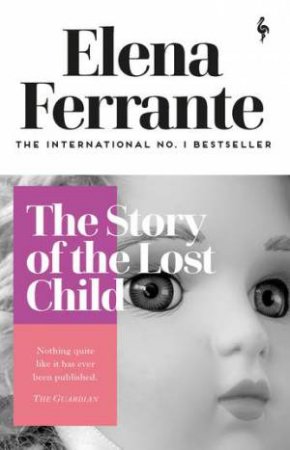 The Story Of The Lost Child by Elena Ferrante