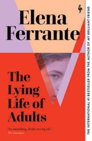 The Lying Life Of Adults by Ann Goldstein & Elena Ferrante