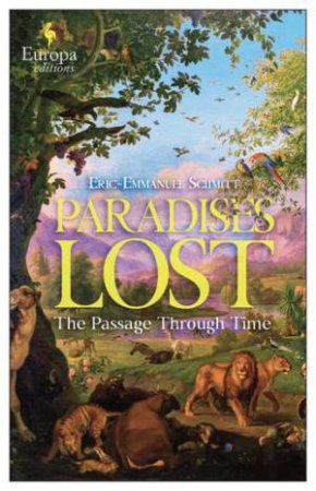 Paradises Lost by Eric-Emmanuel Schmitt & Steven Rendall