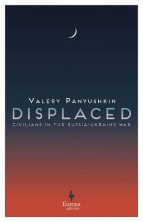 Displaced by Valery Panyushkin & Brian James Baer & Ellen Vayner