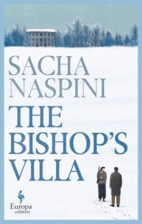 The Bishop's Villa by Sacha Naspini & Clarissa Botsford