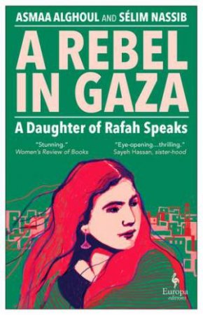 A Rebel in Gaza by Asmaa Alghoul & Selim Nassib & Mike Mitchell