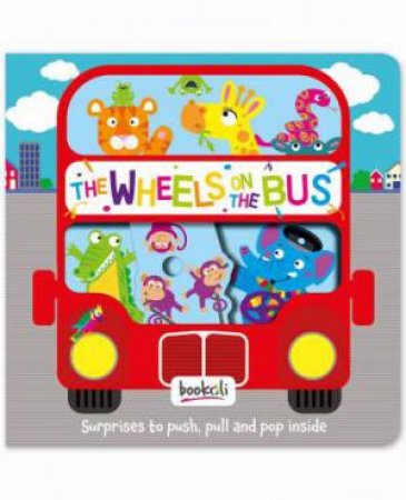 Push, Pull, Pop! Wheels On The Bus by Various