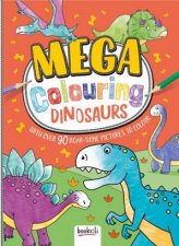 Mega Colouring Dinosaurs