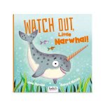 Picture Book Flat Watch Out Little Narwhal