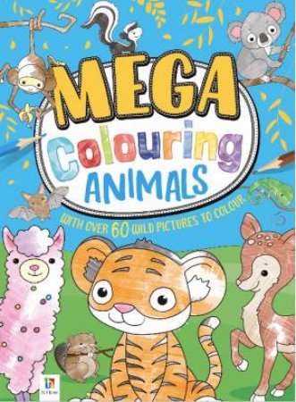 Mega Colouring Baby Animals by Various