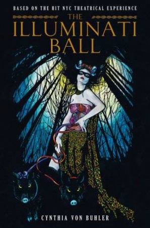 The Illuminati Ball by Cynthia Von Buhler