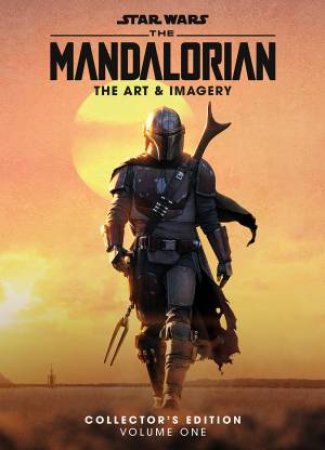 Star Wars: The Mandalorian  The Art and the Imagery Collector's Edition Volume One by Various