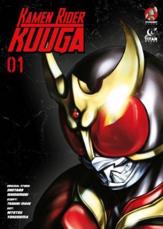 Kamen Rider Kuuga 01 by Shotaro Ishinomori & Hitotsu Yokoshima