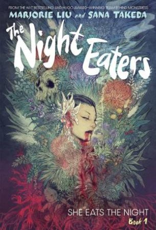 The Night Eaters by Marjorie Liu & Sana Takeda