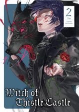 Witch of Thistle Castle Vol 2