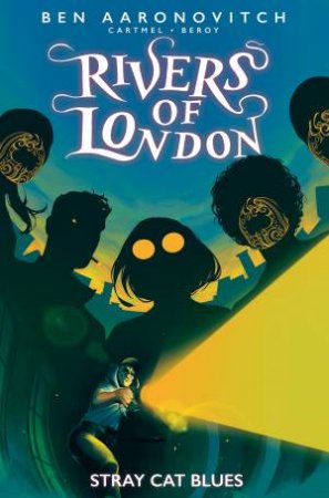 Rivers of London: Stray Cat Blues by Andrew Cartmel & Ben Aaronovitch