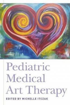 Pediatric Medical Art Therapy by Michelle Itczak