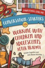 ConversationStarters For Working With Children And Adolescents After Trauma