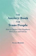 The Anxiety Book For Trans People