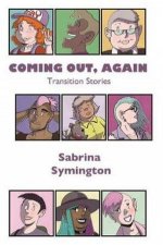 Coming Out Again Transition Stories