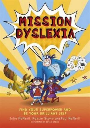 Mission Dyslexia by Julie McNeill