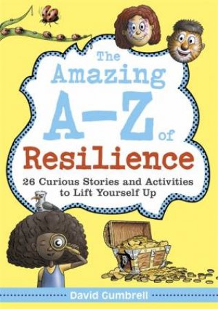 Amazing A-Z Of Resilience by David Gumbrell