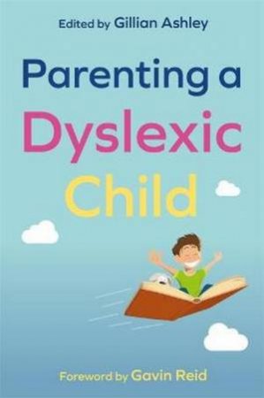 Parenting A Dyslexic Child by Various