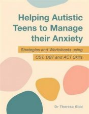 Helping Autistic Teens To Manage Their Anxiety