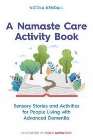 A Namaste Care Activity Book by Nicola Kendall