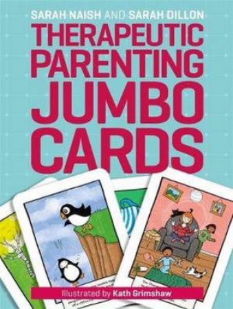 Therapeutic Parenting Jumbo Cards by Sarah Naish