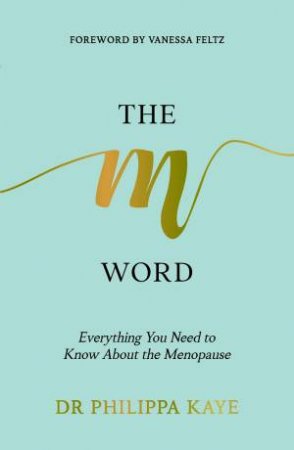 M Word by Doctor Philippa Kaye