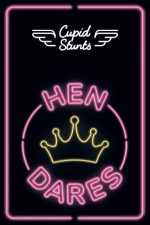 Cupid Stunts Cards: The Hen Dares Edition by Various