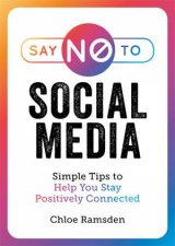 Say No To Social Media