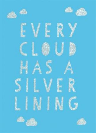 Every Cloud Has A Silver Lining by Various