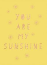 You Are My Sunshine