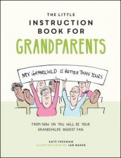 The Little Instruction Book For Grandparents