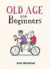 Old Age For Beginners