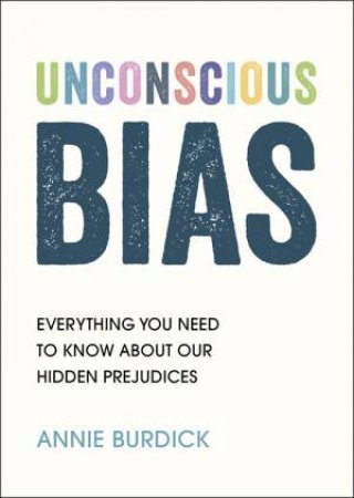 Unconscious Bias by Annie Burdick