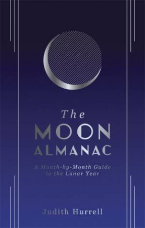 The Moon Almanac by Judith Hurrell