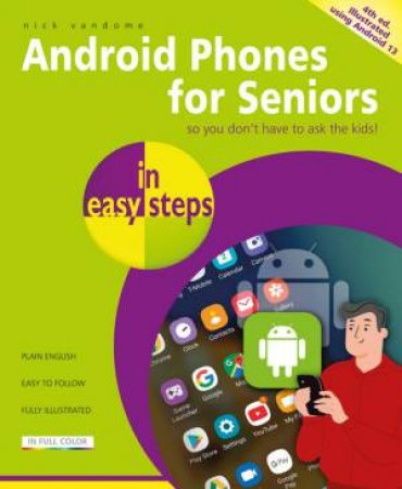 Android Phones for Seniors in easy steps 4/e by Nick Vandome