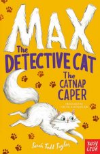 Max The Detective Cat The Catnap Caper