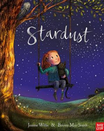 Stardust by Jeanne Willis & Briony May Smith