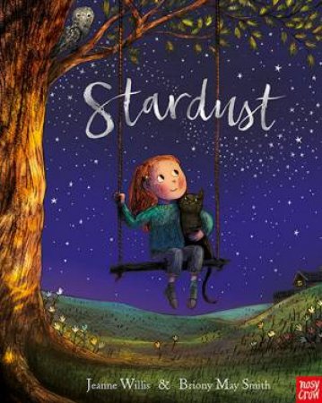 Stardust by Jeanne Willis & Briony May Smith