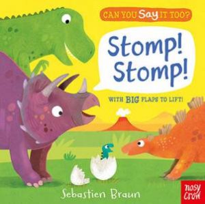 Can You Say it Too: Stomp Stomp by Sebastien Braun